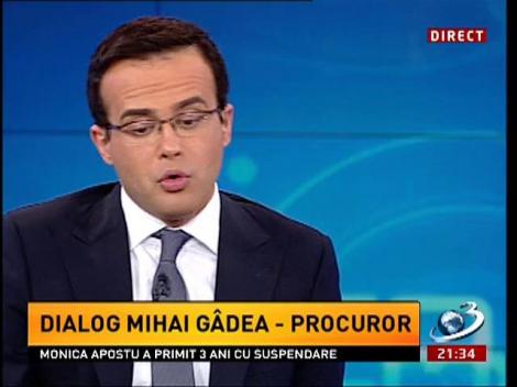 Mihai Gâdea, despre întâlnirea cu procurorul DNA