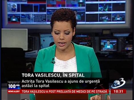 Tora Vasilescu a ajuns de urgenţă la spital