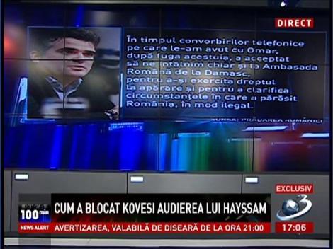 100 de Minute: Cum a blocat Kovesi audierea lui Hayssam