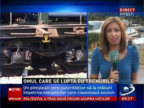 Omul care se luptă cu trenurile! Un piteștean cere autorităților să ia măsuri împotriva mecanicilor care claxonează excesiv