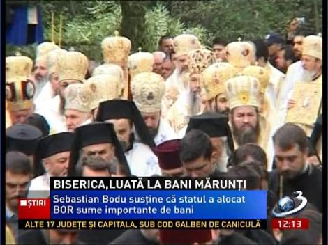 Bodu cere ca Biserica să fie luată la bani mărunţi