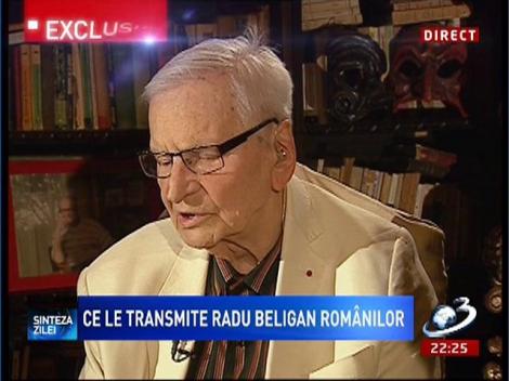 Radu Beligan, despre momentul când a simţit cel mai puternic bucuria vieţii