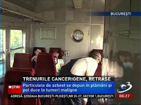 Trenurile cancerigene vor fi scoase din circulaţie