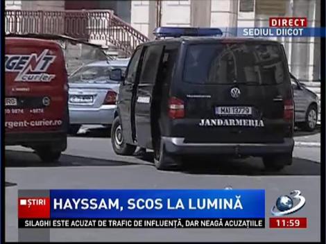 Hayssam, scos la lumină pentru audieri la DIICOT