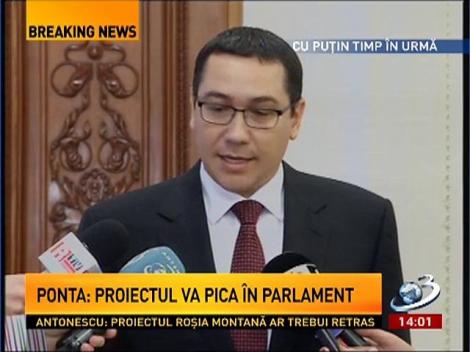 Victor Ponta:S-a închis acest proiect! Eu ca premier trebuie să găsesc alte soluţii pentru investiţii străine şi creare de locuri de muncă