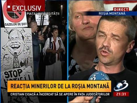 Minerii din Roşia Montană:  Noi vrem să muncim!