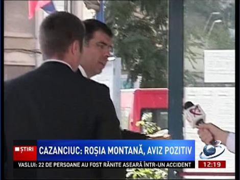 Robert Cazanciuc: Roşia Montană, aviz pozitiv