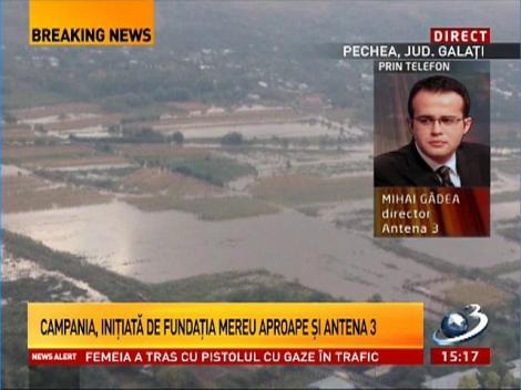 Campania "Apa trece, România Rămâne" iniţiată de Fundaţia Mereu Aproape şi Antena 3 vă cere solidaritate pentru sinistraţii din Galaţi