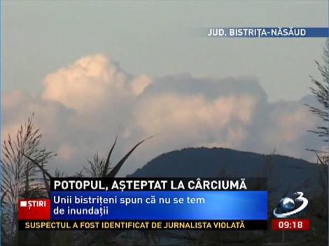 Potopul, aşteptat la cârciumă. Bistriţenii nu se tem de inundaţii