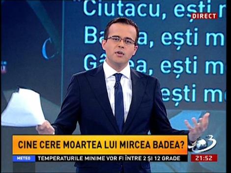Cine cere moartea lui Mihai Gâdea şi a lui Mircea Badea