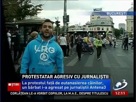 Protestatar agresiv cu jurnaliștii