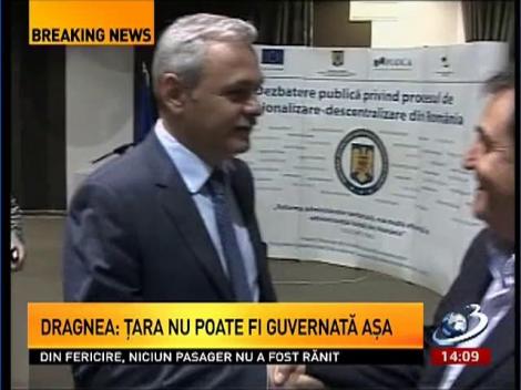Liviu Dragnea: Țara nu mai poate fi guvernată în acest mod! Eu nu vreau să particip la o mare minciună