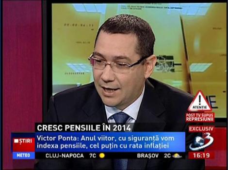 Ponta a anunţat la Income Magazine, că pensiile şi salariile vor creşte anul viitor