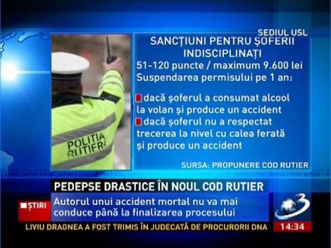 Pedepse drastice în noul Cod Rutier