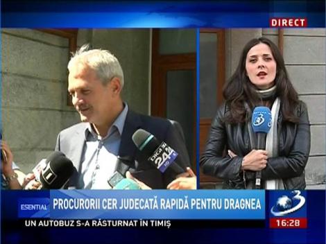 Procurorii cer judecată rapidă pentru Liviu Dragnea