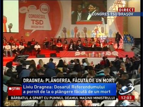 Dragnea: Plângerea din dosarul "Referendumul" este făcută de un cetăţean mort