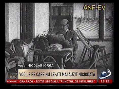 Secvențial: Vocile pe care nu le-ați mai auzit niciodată! Nicolae Titulescu și Nicolae Iorga, la radio