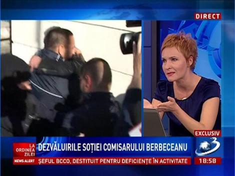 La Ordinea Zilei: Exclusiv! Dezvăluirile soţiei comisarului Berbeceanu