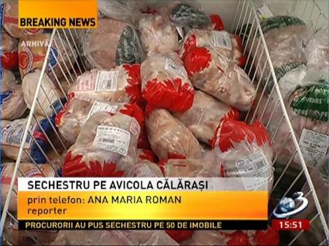 A fost pus sechestru pe fabrica Avicola Călăraşi