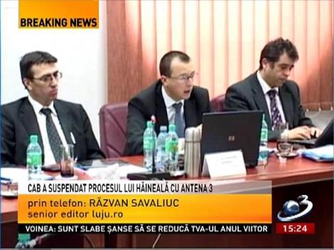 CAB a suspendat procesul lui Hăineală cu Antena 3