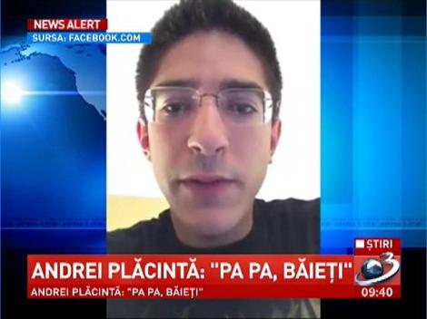 Mesajul lui Andrei Plăcintă de pe Facebook, înainte de a intra la închisoare