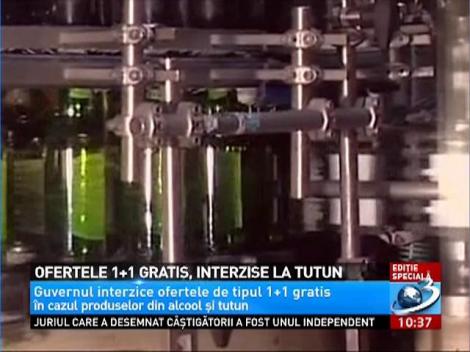 Guvernul interzice ofertele de tipul 1+1 gratis în cazul produselor din alcool şi tutun
