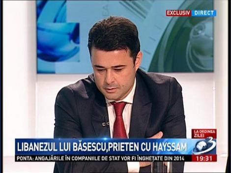 La Ordinea Zilei: Libanezul lui Băsescu, prieten cu Hayssam
