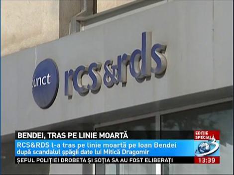 RCS&RDS l-a tras pe linie moartă pe Ioan Bendei după scandalul șpăgii date lui Mitică Dragomir