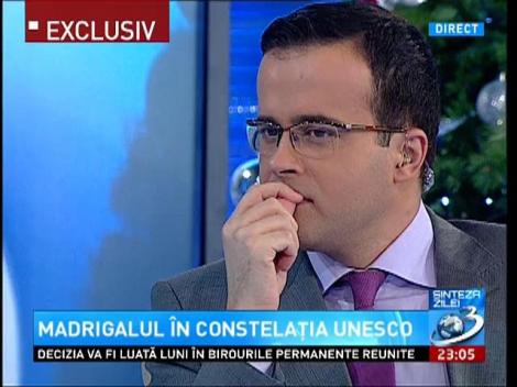 Sinteza zilei: Madrigal în constelaţia Unesco