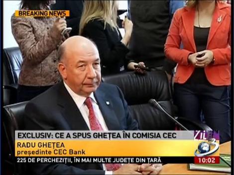 EXCLUSIV! Ce a spus Gheţea în Comisia CEC