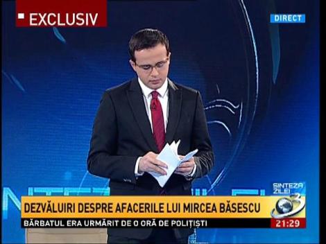 Sinteza Zilei: Dezvăluiri despre afacerile lui Mircea Băsescu