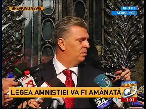 Legea amnistiei va fi amânată
