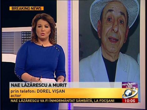 Dorel Vișan, despre moartea lui Nae Lăzărescu