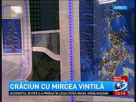 Craciun cu Mircea Vintila