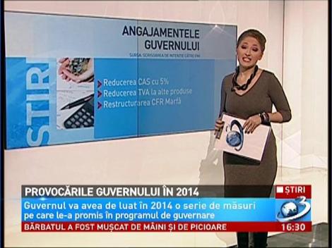 Provocările Guvernului în 2014