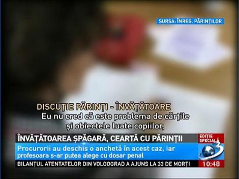 Învăţătoarea şpăgară, ceartă cu părinţii elevilor