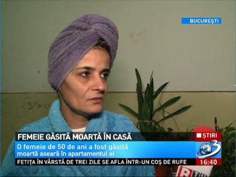 O femeie de 50 de ani din Bucureşti a fost găsită moartă în apartamentul ei