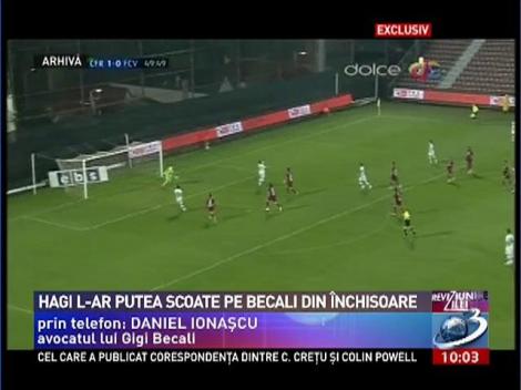 Hagi l-ar putea scoate pe Becali din închisoare