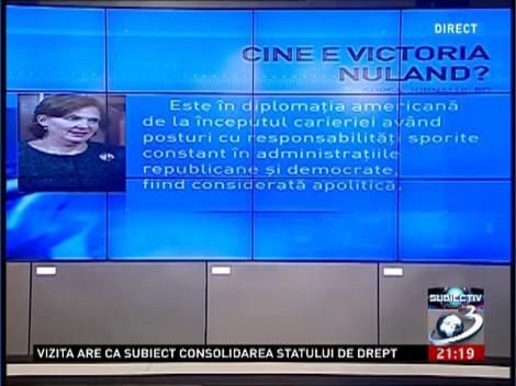 Subiectiv: Cine este Victoria Nuland, trimisul SUA la Bucureşti