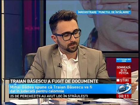 Traian Basescu a fugit de documente