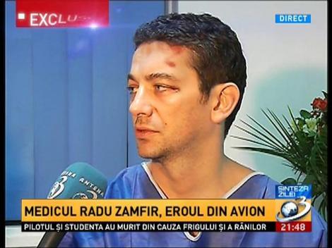 Marturii cutremurătoare! Medicul Radu Zamfir, eroul din avion
