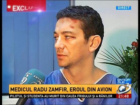 Marturii cutremurătoare! Medicul Radu Zamfir, eroul din avion
