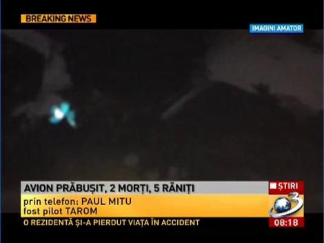 Paul Mitu, fost pilot Tarom, despre accidentul aviatic