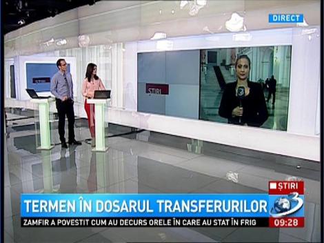 Termen în dosarul transferurilor