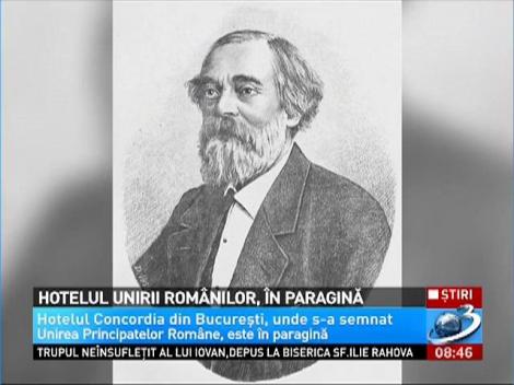 Hotelul Concordia, locul unde s-a semnat Unirea Principatelor Române, este în paragină
