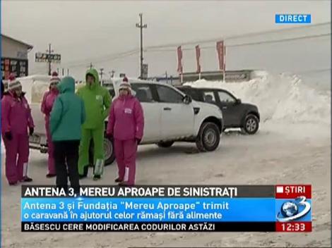 Antena 3 sare în ajutorul sinistraților. Mai multe mașini vor pleca încărcate cu alimente