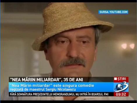 Filmul "Nea Mărin miliardar" împlineşte 35 de ani