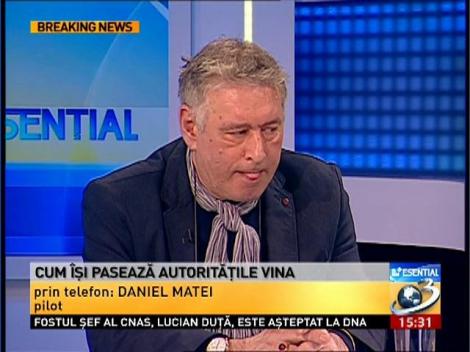 Pilotul Daniel Matei: Nu se cunosc noţiuni de teorie elementară. Este grav şi revoltător!