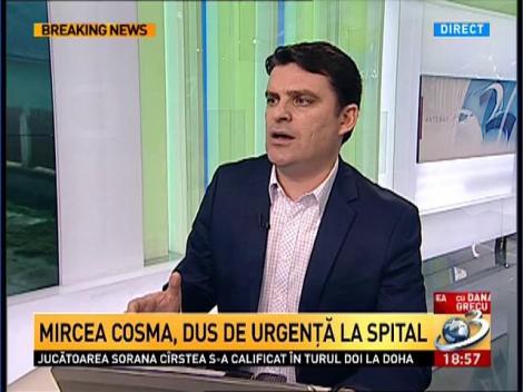 Mircea Cosma, dus de urgenta la spital