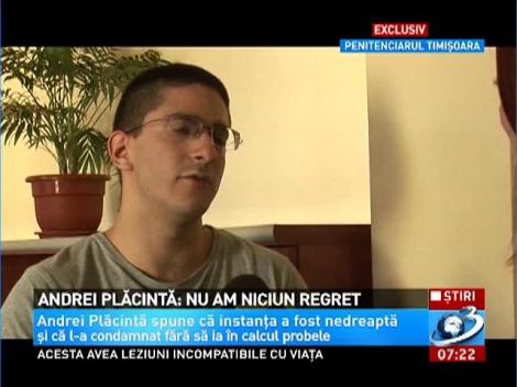 Andrei Placinta: Nu am nici un regret